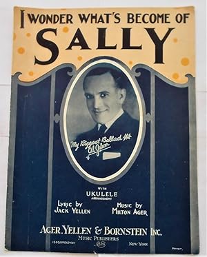 I Wonder What's Become Of Sally (Sheet Music) (Cover Photograph of Al Jolson)