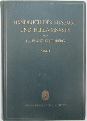 Handbuch der Massage und Heilgymnastik. Band I.