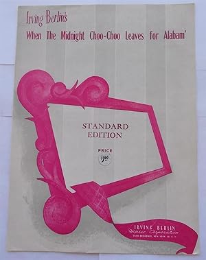 Seller image for When The Midnight Choo-Choo Leaves For Alabam' (Alabama) (Sheet Music) for sale by Bloomsbury Books