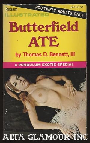 Bild des Verkufers fr BUTTERFIELD ATE A Pendulum Exotic Special zum Verkauf von Alta-Glamour Inc.