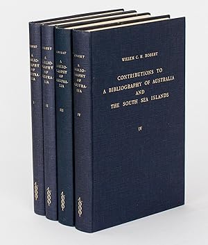 Contributions to a Bibliography of Australia and the South Sea Islands . [in four volumes]