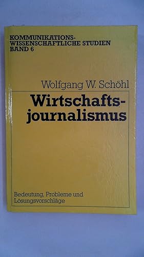 Bild des Verkufers fr Wirtschaftsjournalismus: Bedeutung, Probleme und Lsungsvorschlge, zum Verkauf von Antiquariat Maiwald