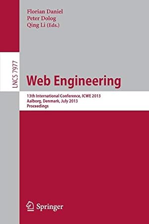 Imagen del vendedor de Web Engineering: 13th International Conference, ICWE 2013, Aalborg, Denmark, July 8-12, 2013, Proceedings (Lecture Notes in Computer Science, Band 7977) a la venta por Gabis Bcherlager