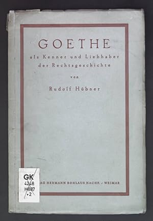 Bild des Verkufers fr Goethe als Kenner und Liebhaber der Rechtsgeschichte. zum Verkauf von books4less (Versandantiquariat Petra Gros GmbH & Co. KG)