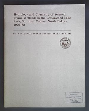 Imagen del vendedor de Hydrology and Chemistry of Selected Praire Wetlands in the Cottonwood Lake Area, Stutsman County, North Dakota, 1979-82. Geological Survey Professional Paper 1431. a la venta por books4less (Versandantiquariat Petra Gros GmbH & Co. KG)