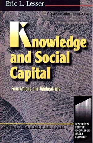 Seller image for Knowledge and Social Capital: Foundations and Applications for sale by Goulds Book Arcade, Sydney