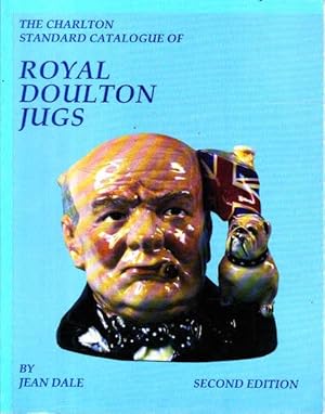 The Charlton Standard Catalogue of Royal Doulton Jugs: Second Edition