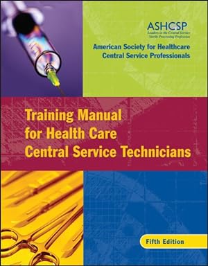 Imagen del vendedor de Training Manual for Health Care Central Service Technicians a la venta por GreatBookPrices