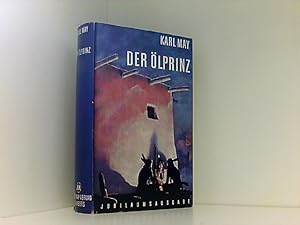 Bild des Verkufers fr Der lprinz : Erzhlung aus dem wilden Westen. Hrsg. v. Roland Schmid Karl-May-Jubilumsausgabe. zum Verkauf von Book Broker