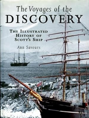 The Voyages of the Discovery : The Illustrated History of Scott's Ship