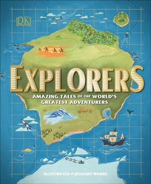 Bild des Verkufers fr Explorers : Amazing Tales of the World's Greatest Adventurers zum Verkauf von AHA-BUCH GmbH