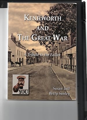 Kenilworth and the Great War. A Tribute to the Fallen.