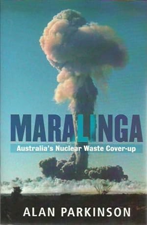 Maralinga: Australia's Nuclear Waste Cover-Up