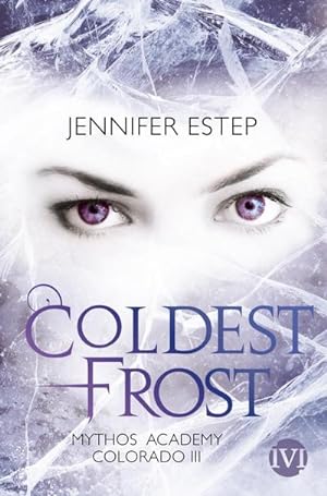 Bild des Verkäufers für Coldest Frost : Mythos Academy Colorado 3 zum Verkauf von AHA-BUCH GmbH