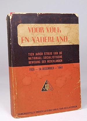 Voor volk en vaderland. Tien jaren strijd van de Nationaal-Socialistische Beweging der Nederlande...