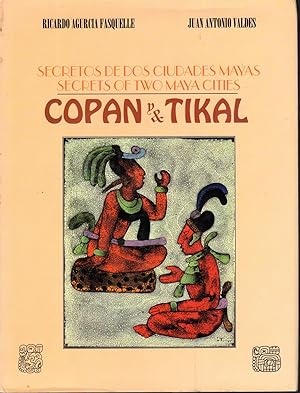 Seller image for Secretos de dos ciudades mayas: Copn y Tikal: Secrets of Two Maya Cities: Copan & Tikal (Spanish and English Edition) for sale by Dorley House Books, Inc.