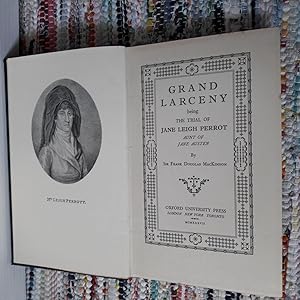 Imagen del vendedor de Grand Larceny: Being the Trial of Jane Leigh Perrott, Aunt of Jane Austen a la venta por East Kent Academic