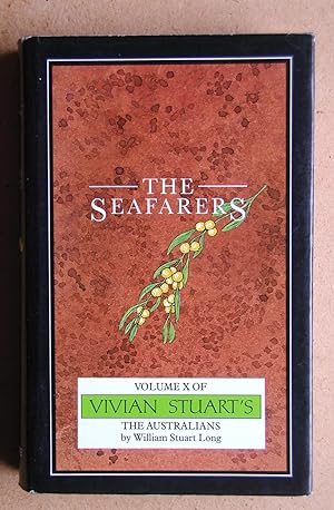 Image du vendeur pour The Seafarers: Volume X of The Australians. mis en vente par N. G. Lawrie Books