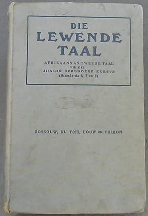 Image du vendeur pour Die Lewende Taal ; Afrikaans as tweede taal vir die junior sekondere kursus (standerds 6,7en 8) mis en vente par Chapter 1