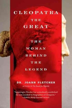 Bild des Verkufers fr Cleopatra The Great : The Woman Behind the Legend zum Verkauf von GreatBookPrices