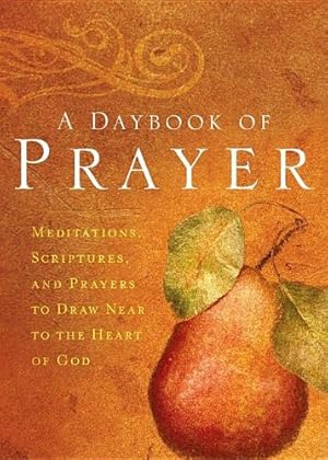 Immagine del venditore per A Daybook of Prayer: Drawing Near to the Heart of God (Hardcover) venduto da InventoryMasters