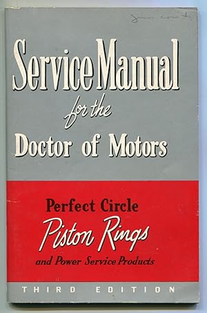 Service Manual for the Doctor of Motors, Perfect Circle Piston Rings and Power Service Products