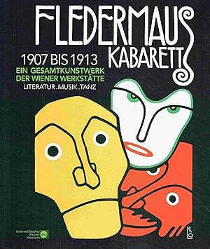 Seller image for Fledermaus Kabarett. 1907 bis 1913. Ein Gesamtkunstwerk der Wiener Werksttte. Literatur. Musik. Tanz. for sale by Antiquariat Bernhardt