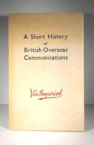 A Short History of British Overseas Communications. Via Imperial