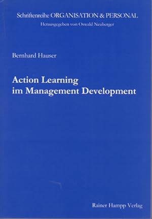 Action learning im Management development - eine vergleichende Analyse von Action-Learning-Progra...