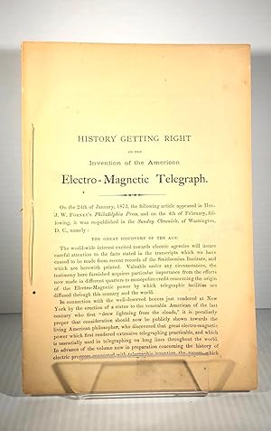 History Getting Right on the Invention of the American Electro-Magnetic Telegraph