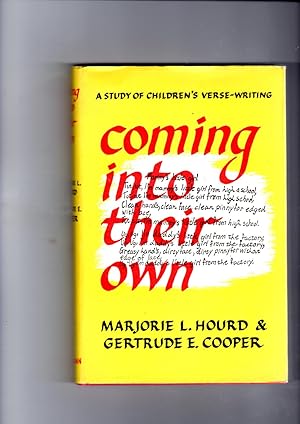 Seller image for COMING INTO THEIR OWN: a study of children's verse-writing for sale by Gwyn Tudur Davies