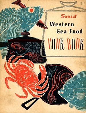 SUNSET WESTERN SEA FOOD COOK BOOK (Sunset Cook Book Series)