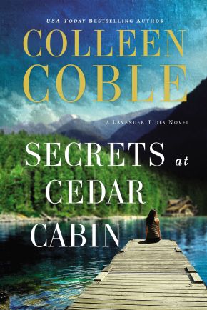 Secrets at Cedar Cabin (A Lavender Tides Novel)