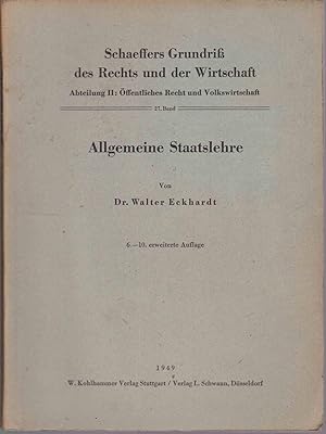 Allgemeine Staatslehre (= Schaeffers Grundriß des Rechts und der Wirtschaft. Abteilung II: Öffent...