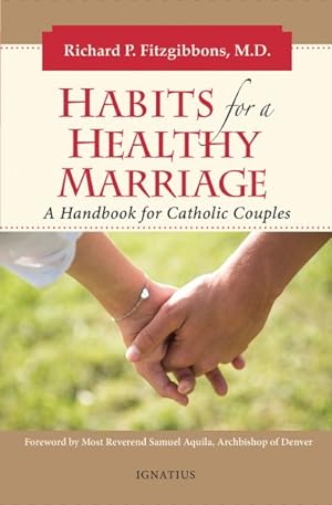 Immagine del venditore per Habits for a Healthy Marriage : A Handbook for Catholic Couples venduto da GreatBookPrices