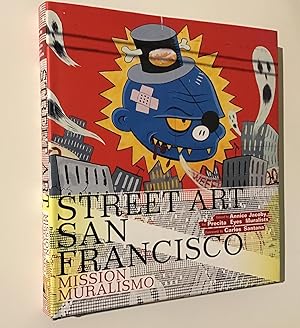 Seller image for Street Art San Francisco: Mission Muralismo. for sale by Peter Scott