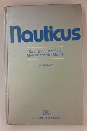 Seller image for Nauticus. Schiffart. Schiffbau. Meerestechnik. Marine. 37. Ausgabe. for sale by Der Buchfreund