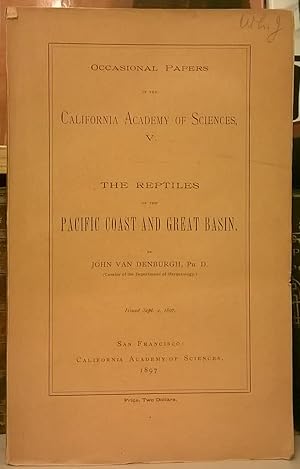 The Reptiles of the Pacific Coast and Great Basin (Occasional Papers of the California Academy of...