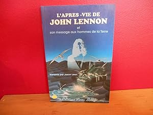 Image du vendeur pour L'aprs-vie de John Lennon et son message aux hommes de la terre mis en vente par La Bouquinerie  Dd