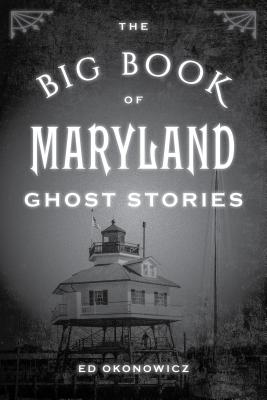 Imagen del vendedor de The Big Book of Maryland Ghost Stories (Paperback or Softback) a la venta por BargainBookStores