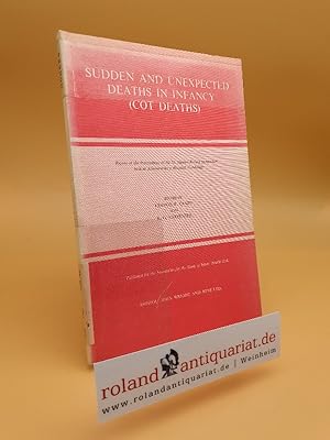 Bild des Verkufers fr Sudden and Unexpected Deaths in Infancy (Cot Deaths) zum Verkauf von Roland Antiquariat UG haftungsbeschrnkt