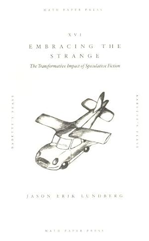 Seller image for Embracing the Strange: The Transformative Impact of Speculative Fiction for sale by Ziesings