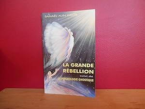 Bild des Verkufers fr LA GRANDE REBELLION ; LA PSYCHOLOGIE GNOSTIQUE zum Verkauf von La Bouquinerie  Dd