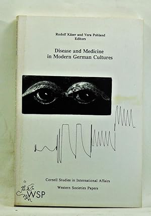 Disease and Medicine in Modern German Cultures