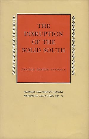 THE DISRUPTION OF THE SOLID SOUTH