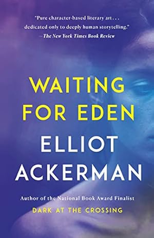 Seller image for Waiting for Eden by Ackerman, Elliot [Paperback ] for sale by booksXpress