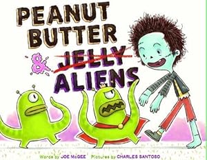 Seller image for Peanut Butter & Aliens: A Zombie Culinary Tale by McGee, Joe [Hardcover ] for sale by booksXpress