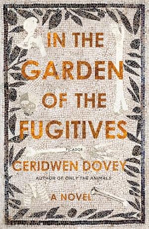 Seller image for In the Garden of the Fugitives: A Novel by Dovey, Ceridwen [Paperback ] for sale by booksXpress