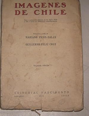 Imágenes de Chile: vida y costumbres chilenas en los siglos XVIII y XIX, a través de testimonios ...
