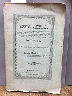 Bild des Verkufers fr Hieronymus Marchstaller 1616-1638. Nach seinem Leben und Wirken dargestellt. zum Verkauf von Kepler-Buchversand Huong Bach